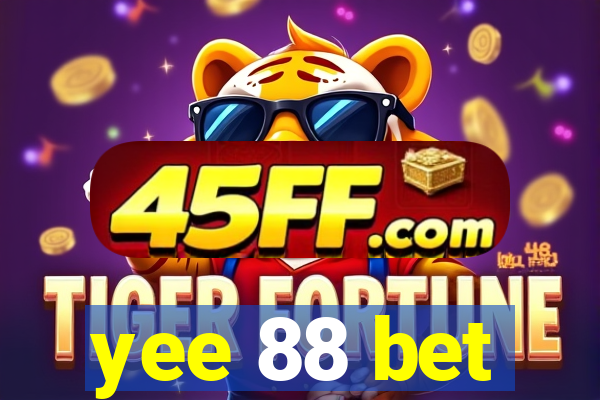 yee 88 bet